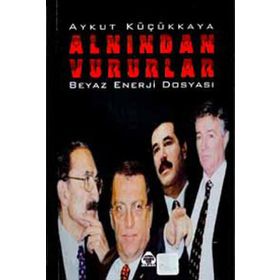 ALNINDAN VURURLAR - AYKUT KÜÇÜKKAYA
