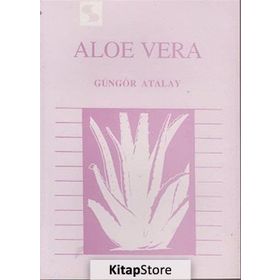 Aloe Vera - Güngör Atalay