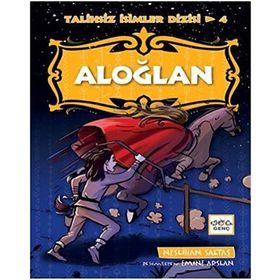 Aloğlan - Talihsiz İsimler Dizisi 4 - Neslihan Saltaş