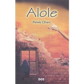 ALOLE - PERWÎZ CÎHANÎ