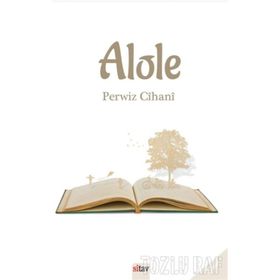 ALOLE - PERWÎZ CÎHANÎ