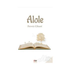 ALOLE - PERWÎZ CÎHANÎ