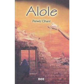 ALOLE - PERWÎZ CÎHANÎ