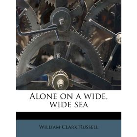 Alone on a Wide Wide Sea - Michael Morpurgo
