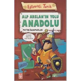 Alp Arslan’ın Yolu Anadolu - Eğlenceli Tarih - Metin Özdamarlar