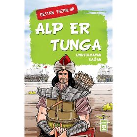 Alp Er Tunga - Destan Yazanlar