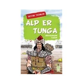 Alp Er Tunga - Destan Yazanlar