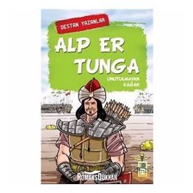 Alp Er Tunga - Destan Yazanlar