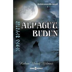 Alpagut Budun - Beklenmedik Keşif 1 - Uyanış Yayınevi