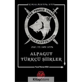 Alpagut Türkçü Şiirler - Yusuf Kenan Kısa