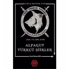 Alpagut Türkçü Şiirler - Yusuf Kenan Kısa