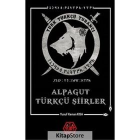 Alpagut Türkçü Şiirler - Yusuf Kenan Kısa