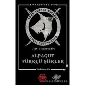 Alpagut Türkçü Şiirler - Yusuf Kenan Kısa