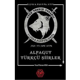 Alpagut Türkçü Şiirler - Yusuf Kenan Kısa