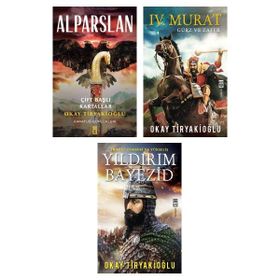 Alparslan - 4. Murat - Yıldırım Bayezid - Okay Tiryakioğlu