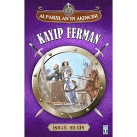 Alparslan Akıncısı Kayıp Ferman - İsmail Bilgin