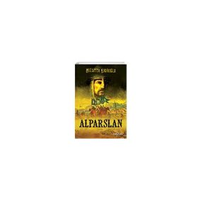 Alparslan - Muzaffer Kadiroğlu - Yediveren Yayınları
