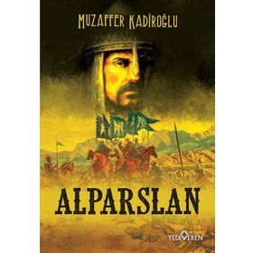 Alparslan - Muzaffer Kadiroğlu - Yediveren Yayınları