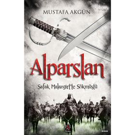 Alparslan Şafak Malazgirtte Sökmüştü Panama Yayıncılık