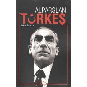Alparslan Türkeş - Oğuzhan Cengiz
