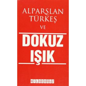 Alparslan Türkeş ve Dokuz Işık Bilgeoğuz Yayınları