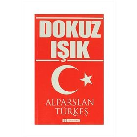 Alparslan Türkeş ve Dokuz Işık Bilgeoğuz Yayınları