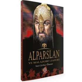 Alparslan Ve Malazgirt Zaferi - Sara Gürbüz Özeren