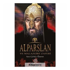 Alparslan Ve Malazgirt Zaferi Sara Gürbüz