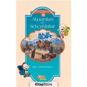 Alparslan ve Selçuklular - Adil Akkoyunlu