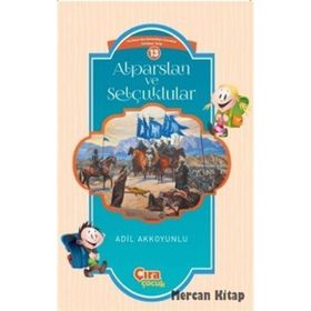 Alparslan ve Selçuklular - Adil Akkoyunlu