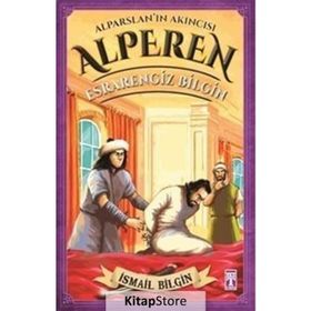 Alparslan’ın Akıncısı Alperen - Esrarengiz Bilgin - İsmail Bilgin