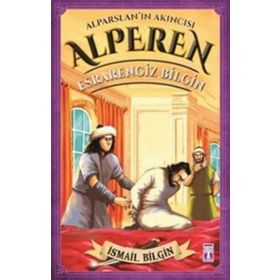 Alparslan’ın Akıncısı Alperen - Esrarengiz Bilgin - İsmail Bilgin