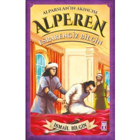 Alparslan’ın Akıncısı Alperen - Esrarengiz Bilgin - İsmail Bilgin