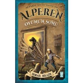 Alparslan’ın Akıncısı Alperen - Oyunun Sonu - İsmail Bilgin