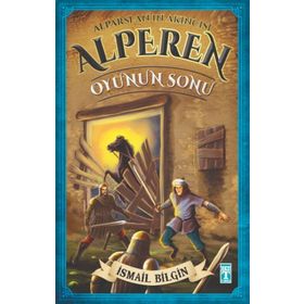 Alparslan’ın Akıncısı Alperen - Oyunun Sonu - İsmail Bilgin