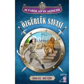 Alparslan’ın Akıncısı Özgürlük Savaşı - İsmail Bilgin