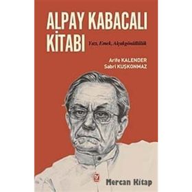 Alpay Kabacalı Kitabı - Arife Kalender Sabri Kuşkonmaz