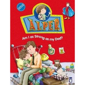 Alper - Am I As Strong As My Dad - Nurşen Şirin