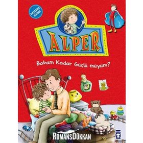ALPER - BABAM KADAR GÜÇLÜ MÜYÜM? - NURSEN ŞIRIN