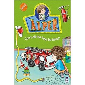Alper - Can't All The Toys Be Mine? - Nurşen Şirin