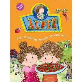 ALPER HER YEMEKTEN YEMEK ZORUNDA MIYIM? - NURSEN ŞIRIN