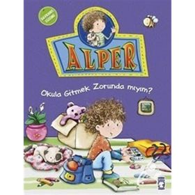 Alper Okula Gitmek Zorunda Mıyım - Nurşen Şirin