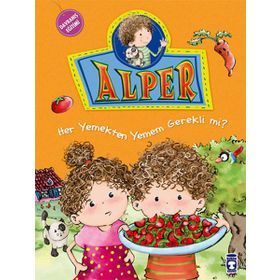 Alper ve Ailesi - Her Yemekten Yemek Zorunda mıyım? - Nurşen Şirin