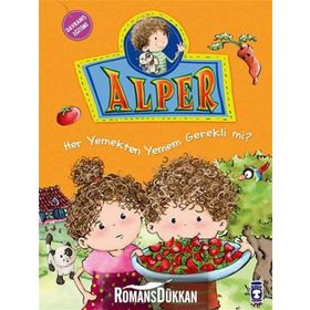 Alper ve Ailesi - Her Yemekten Yemek Zorunda mıyım? - Nurşen Şirin