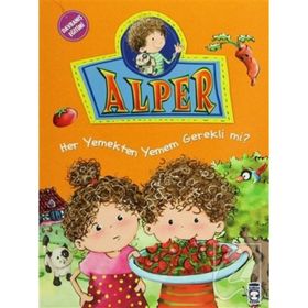 Alper ve Ailesi - Her Yemekten Yemek Zorunda mıyım? - Nurşen Şirin