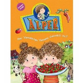 Alper ve Ailesi - Her Yemekten Yemek Zorunda mıyım? - Nurşen Şirin