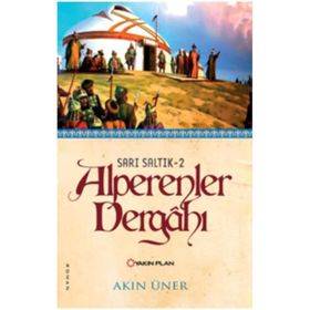 Alperenler Dergahı Sarı Saltık 2 - Akın Üner