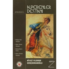 ALPERENLER DESTANI BÜTÜN ŞİİRLERİ 3 - NIYAZI YILDIRIM GENÇOSMANOĞLU