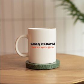 Alpşan Ticaret Yanlış Yoldayım ama Yol Nasıl Güzel Replikli Baskılı Kupa