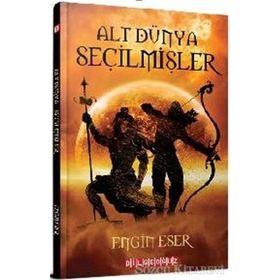 Alt Dünya Seçilmişler - Engin Eser BİLGEOĞUZ YAYINLARI